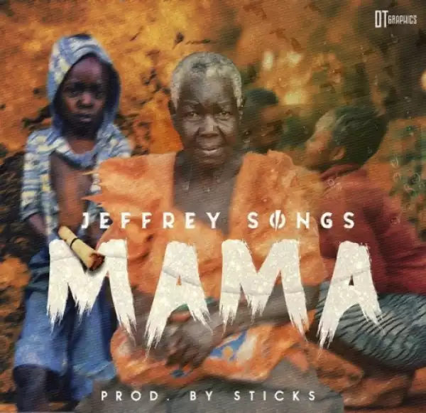 Jeffery Songs - Mama